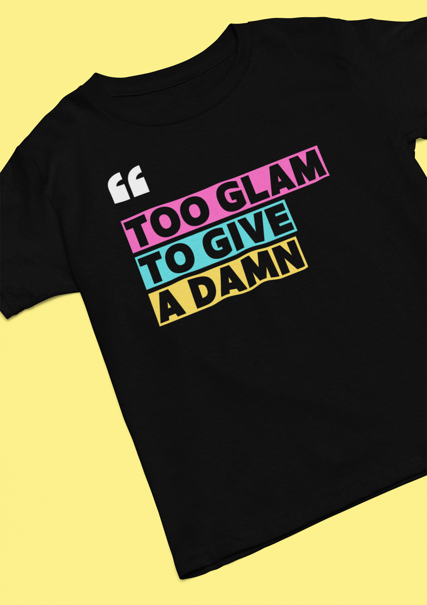 Too Glam - Tee